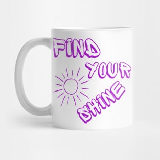 Find your shine Mug